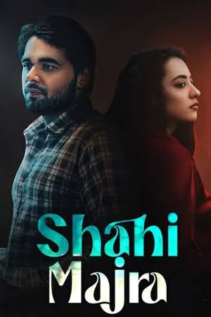 Download Shahi Majra 2022 (Season 1) Punjabi Complete {Chaupal Original} Web Series 480p [1.4GB] || 720p [3.3GB]