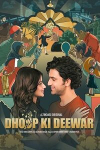 Download Dhoop Ki Deewar (Season 1) Hindi {Zee5 Series} WeB-DL || 480p [1.7GB] || 720p [5.1GB] || 1080p [8.5GB]