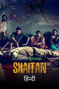 Download Shaitan (2023) (Season 1) Hindi {Hotstar Series} WEB-DL || 480p [100MB] || 720p [300MB] || 1080p [670MB]