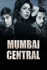 Download Mumbai Central (2016) Hindi Full Movie Web-DL 480p & 720p & 1080p